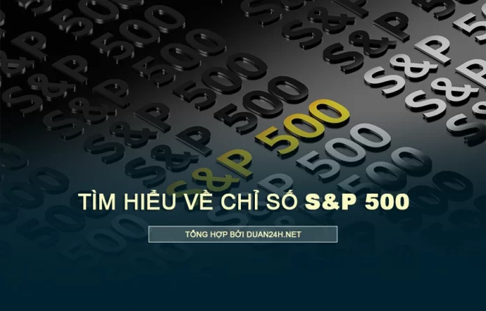 Thông tin, kiến thức về chỉ số S&P 500