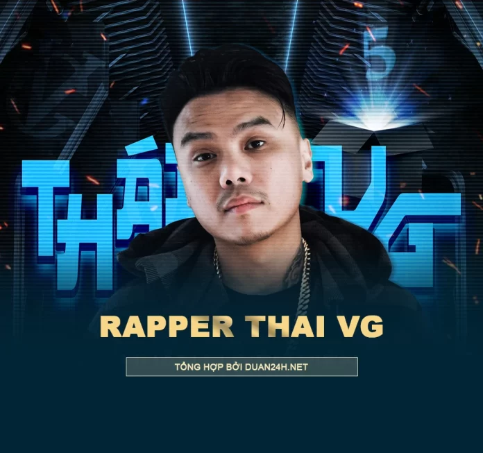 Rapper Thái VG, tóm tắt tiểu sử, cuộc đời và sự nghiệp