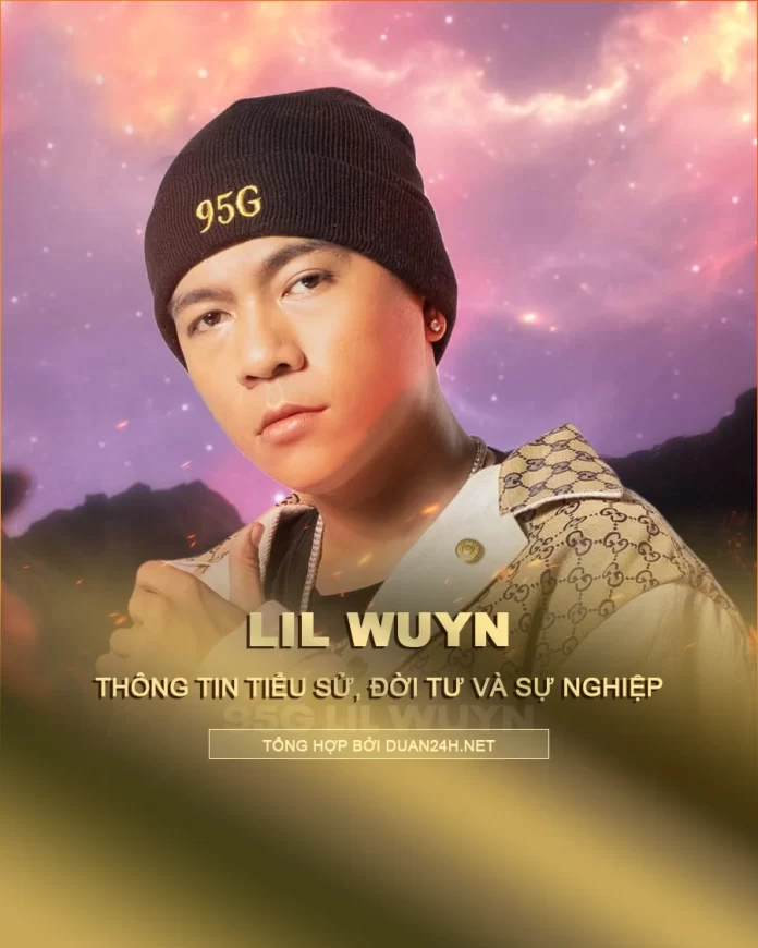 Tiểu sử, đời tư và sự nghiệp rapper Lil Wuyn