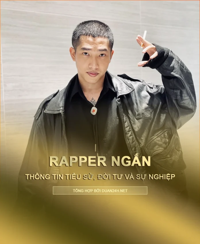 Tiểu sử và sự nghiệp của rapper Ngắn