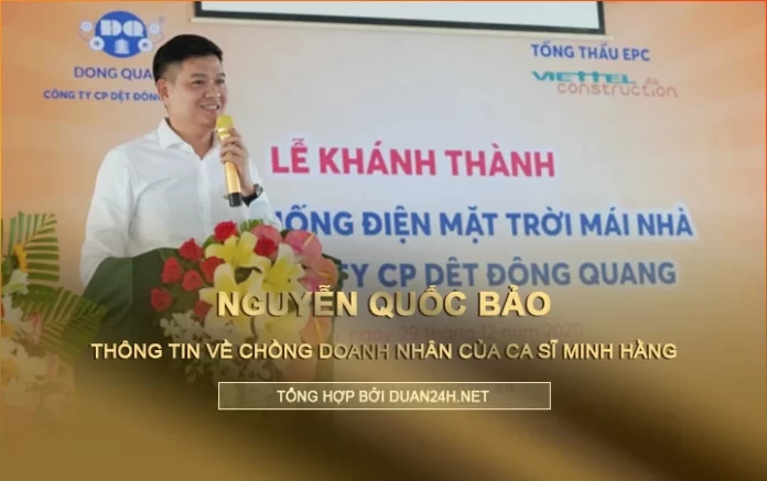 Thông tin doanh nhân Nguyễn Quốc Bảo (chồng Minh Hằng)