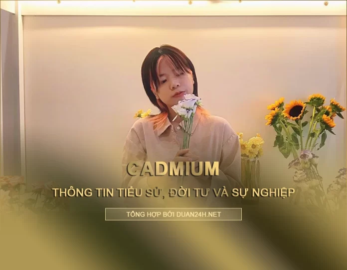 Tiểu sử và sự nghiệp của của rapper CADMIUM