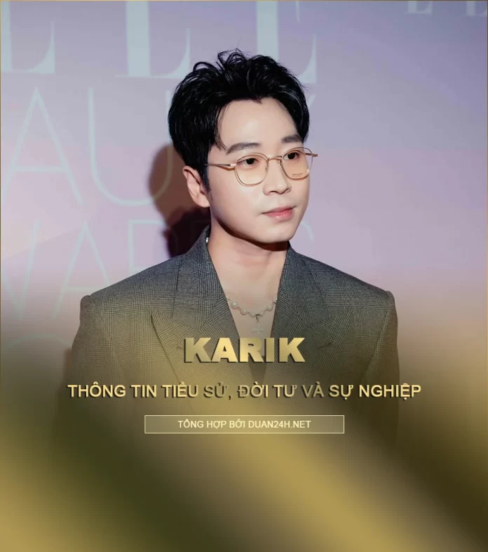 Tiểu sử, đời tư và sự nghiệp rapper Karik