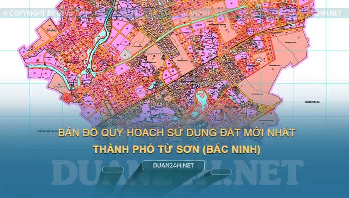 Bản đồ quy hoạch, kế hoạch TP Từ Sơn (Bắc Ninh)