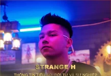 Tiểu sử, đời tư và sự nghiệp của Strange H