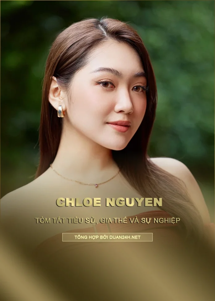 Thông tin tóm tắt về về Chloe Nguyễn