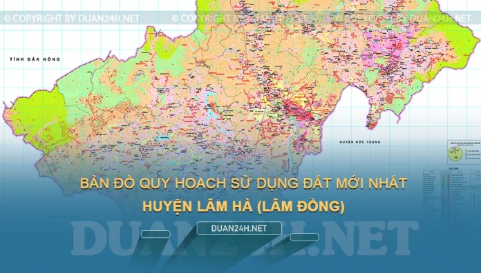 Bản đồ quy hoạch, kế hoạch huyện Lâm Hà (Lâm Đồng)