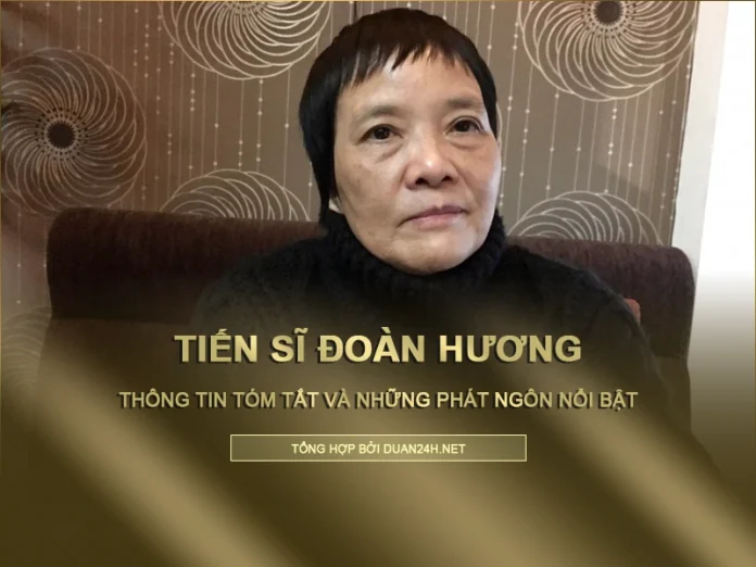 Tiến sĩ Đoàn Hương và những phát ngôn nổi bật