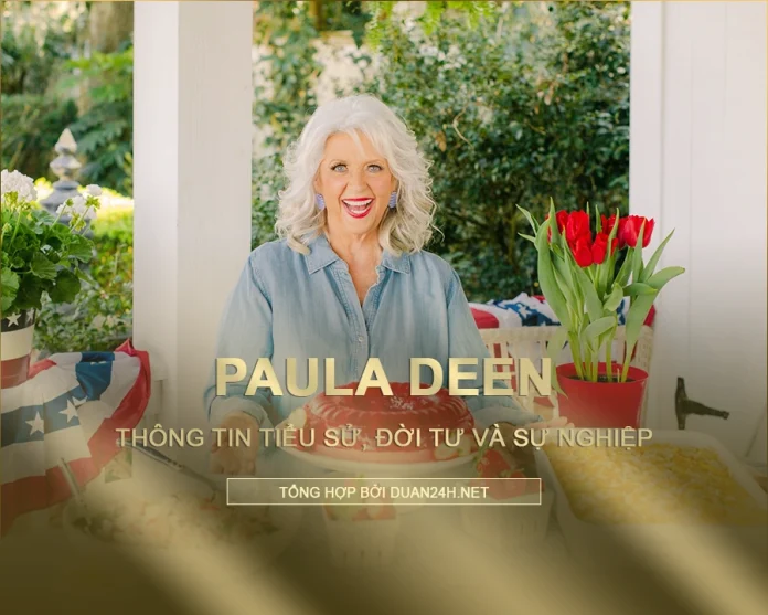 Tiểu sử, đời tư và sự nghiệp của Paula Deen