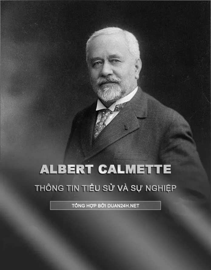 Tiểu sử, đời tư và sự nghiệp của Albert Calmette