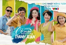 Lịch phát sóng show truyền hình Có Hẹn Cùng Thanh Xuân