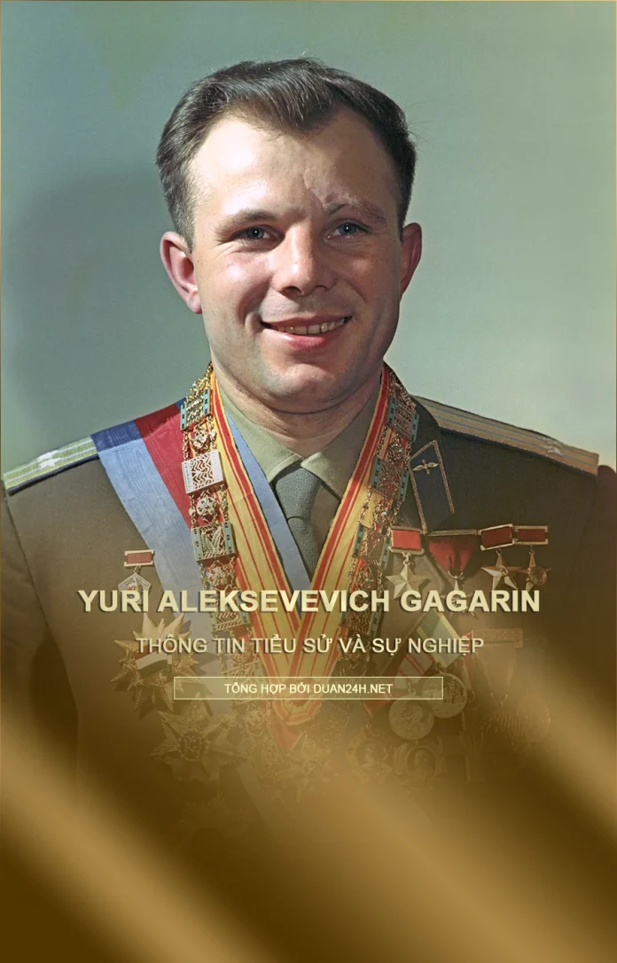 Tiểu sử và sự nghiệp nhà du hành vũ trụ Gagarin