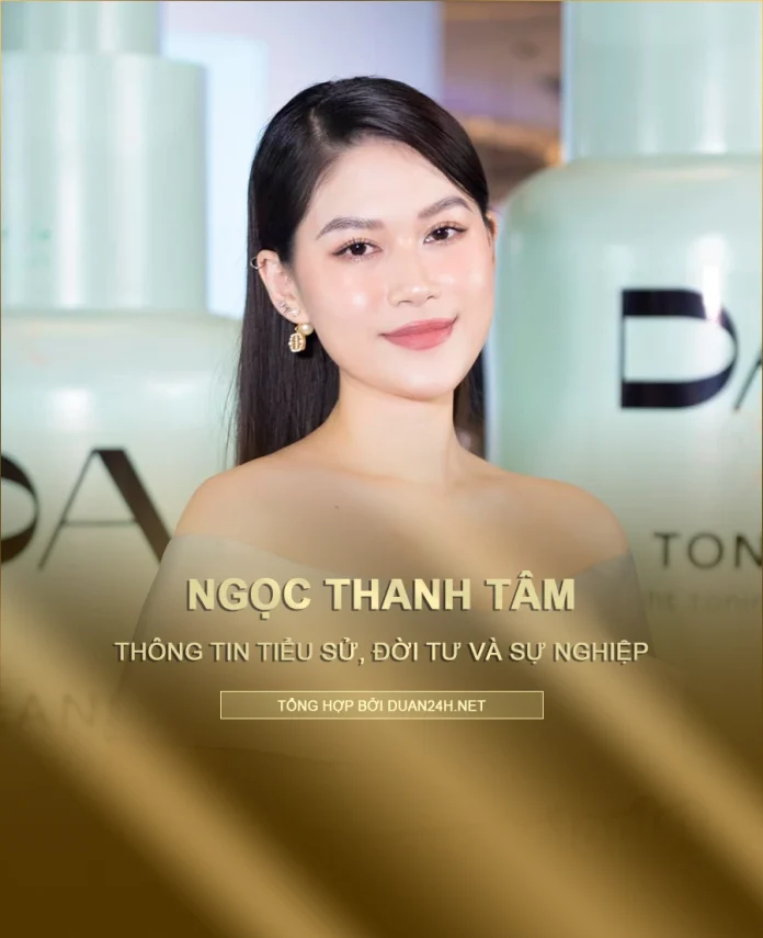 Tiểu sử, đời tư và sự nghiệp của Ngọc Thanh Tâm