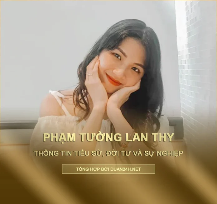 Thông tin hot girl ống nghiệm Phạm Tường Lan Thy