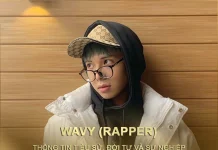 Tiểu sử, đời tư và sự nghiệp rapper wAvy