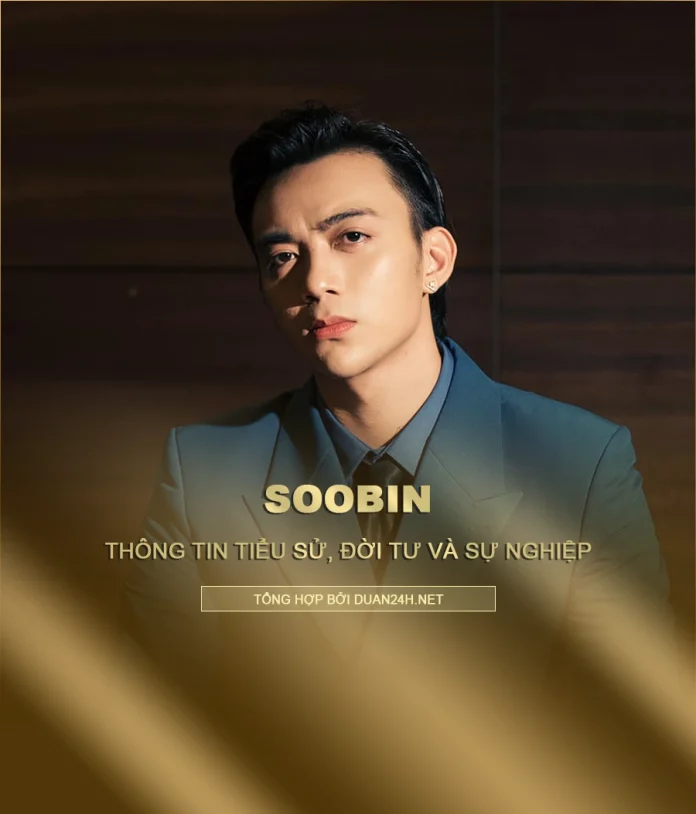 Tiểu sử, đời tư và sự nghiệp ca sĩ Soobin
