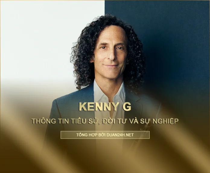 Tiểu sử, đời tư và sự nghiệp Kenny G