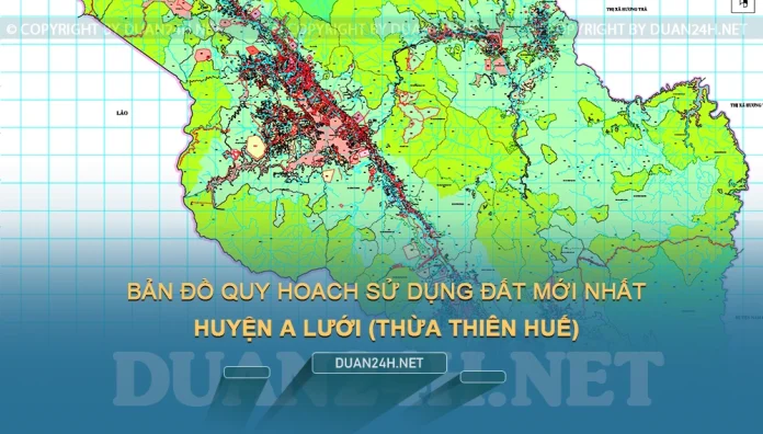 Bản đồ quy hoạch, kế hoạch huyện A Lưới (Thừa Thiên Huế)