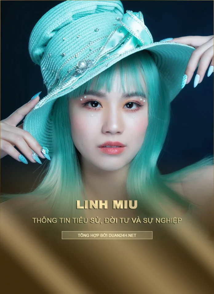 Tiểu sử, đời tư và sự nghiệp diễn viên Linh Miu