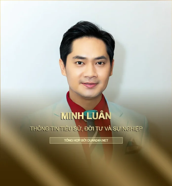 Tiểu sử diễn viên Minh Luân