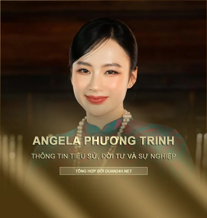 Tiểu sử, đời tư và sự nghiệp Angela Phương Trinh