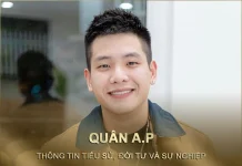 Tiểu sử, đời tư và sự nghiệp Quân A.P