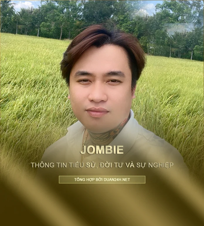 Tiểu sử và sự nghiệp rapper Jombie