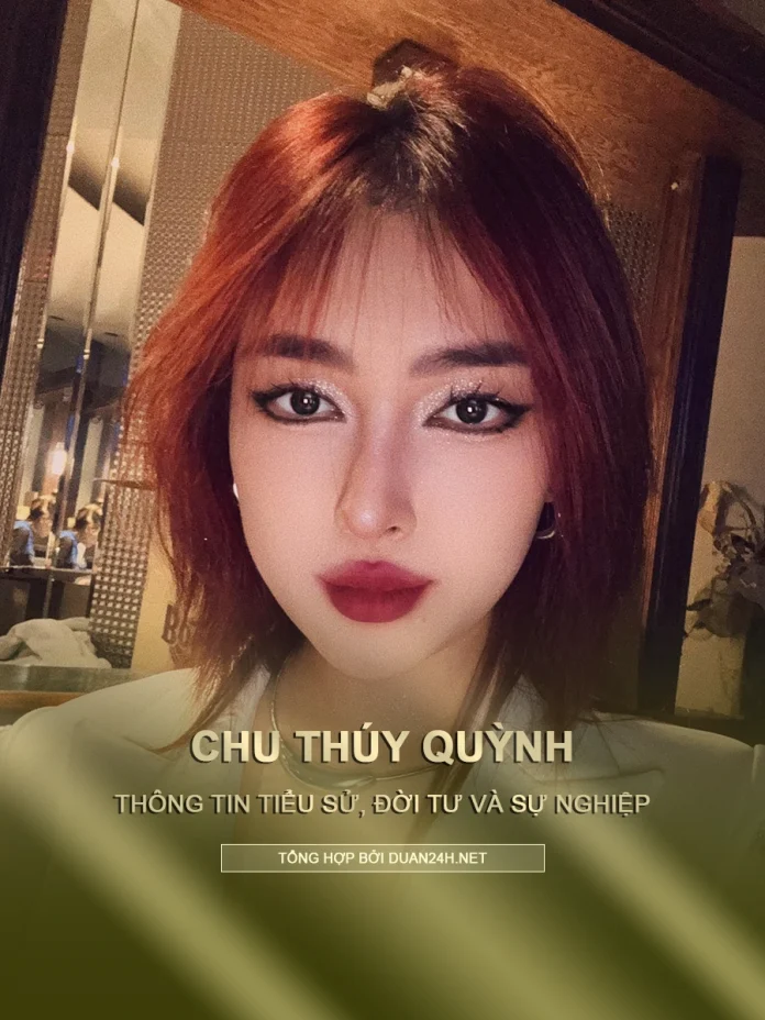 Tiểu sử, đời tư và sự nghiệp Chu Thúy Quỳnh